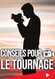 Conseils pour le tournage