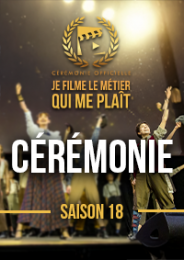 Je filme le métier qui me plaît - Cérémonie Saison 18