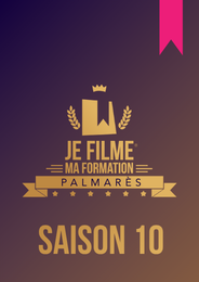 Je filme ma formation - Palmarès Saison 10