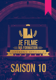 Je filme ma formation - Cérémonie Saison 10